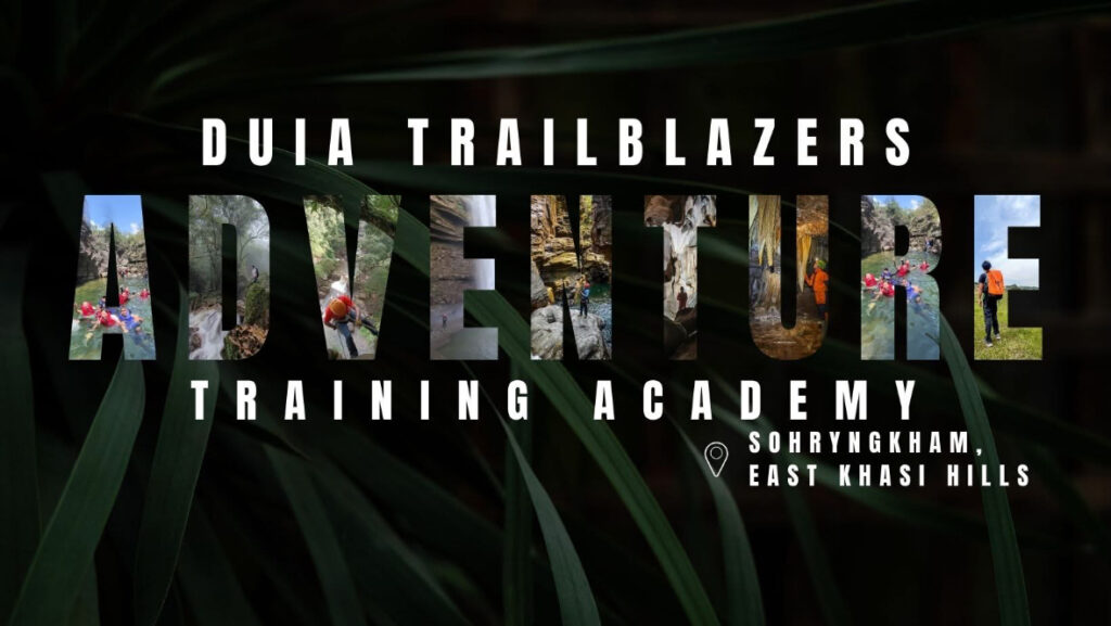 Ka Duia Trailblazers Adventure Training Academy banyngkong eh ha Meghalaya