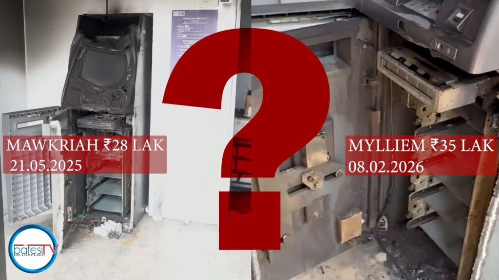 Kajuh ka por, ka pisa ruh kaba bun, hato dei kijuh kiba lute na ATM ha Mylliem bad Mawkriah?