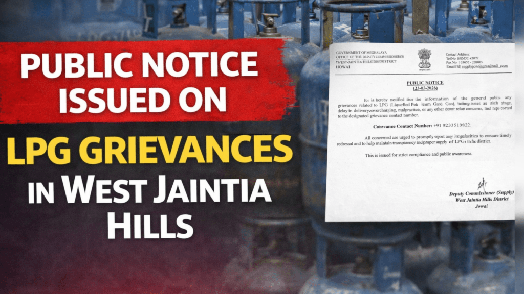 PUBLIC NOTICE ISSUED ON LPG GRIEVANCES IN WEST JAINTIA HILLS
