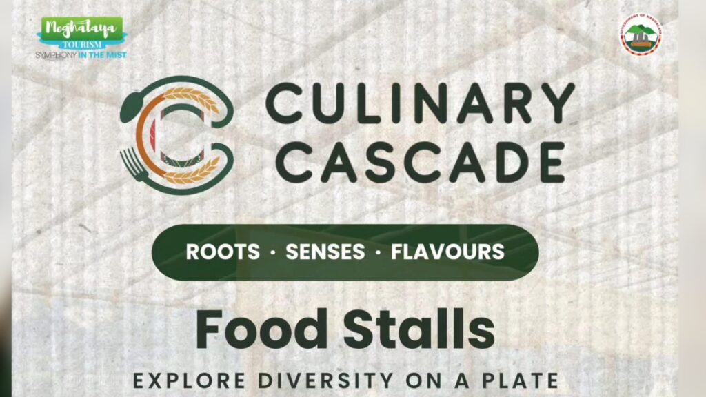 CULINARY CASCADE 2026 TO SHOWCASE MEGHALAYA’S CUISINE AND CULTURE