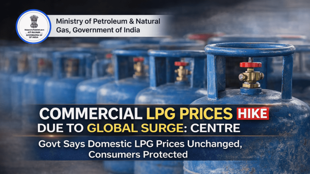 COMMERCIAL LPG PRICES HIKE DUE TO GLOBAL SURGE, SAYS CENTRE