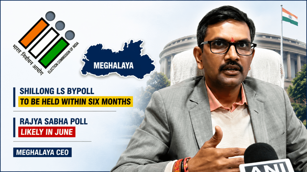 Shillong LS Bypoll to be Held Within Six Months, Rajya Sabha Poll Likely in June: Meghalaya CEO