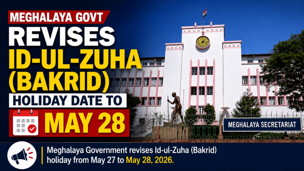 Meghalaya Govt Revises Eid Holiday Date to May 28