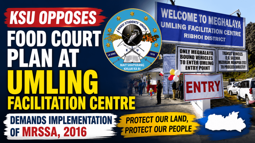 KSU Opposes Plan to Convert Umling Facilitation Centre into Food Court, Urges Government to Implement MRSSA