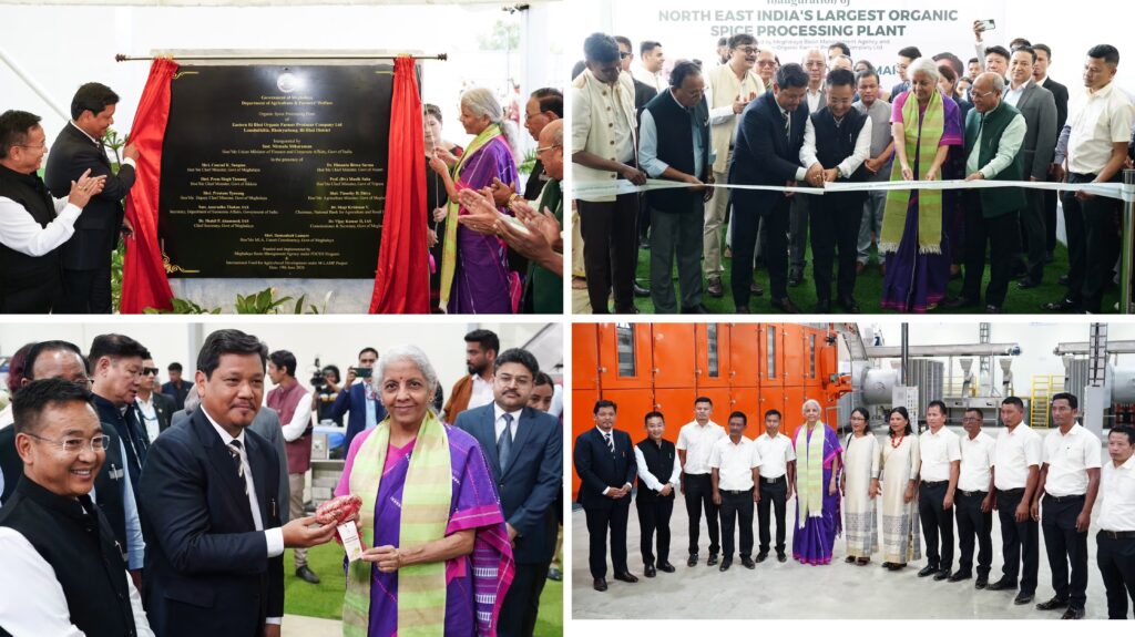 Union Finance Minister Inaugurates Northeast’s Largest Organic Spice Processing Plant in Meghalaya