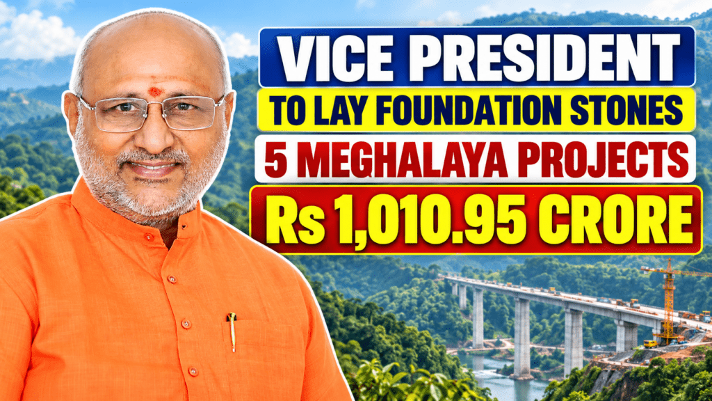Vice President to Lay Foundation Stones for Five Meghalaya Projects Worth Rs 1,010.95 Crore