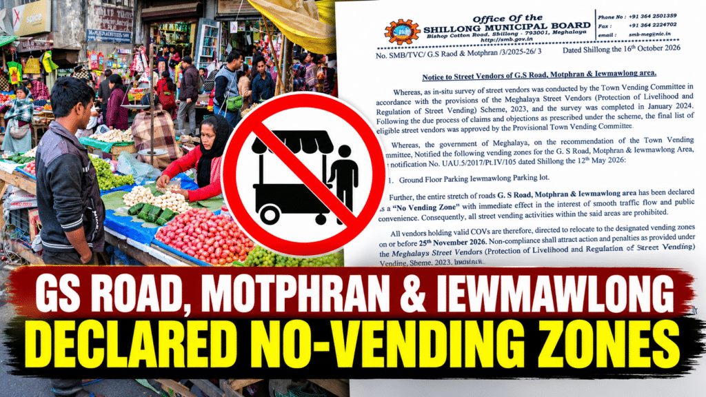 SMB Declares GS Road, Motphran and Iewmawlong No-Vending Zones; Vendors Told to Relocate by November 25